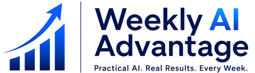 Weekly AI Advantage